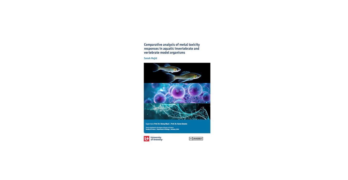 Comparative analysis of metal toxicity responses in aquatic invertebrate and vertebrate model organisms - Sanah MAJID
