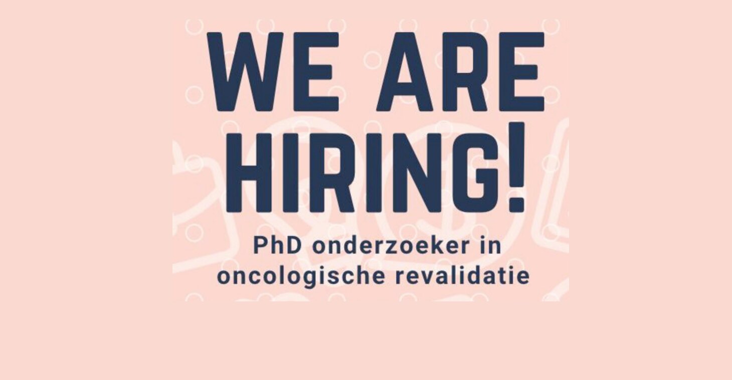 🚨 Vacature: Doctoraatsstudent Oncologische Revalidatie 