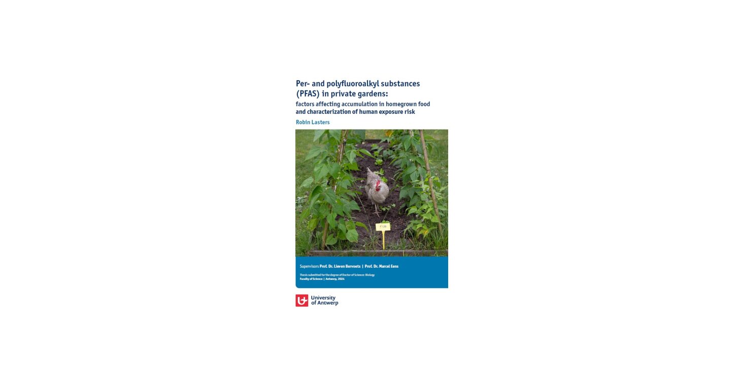 Per- and polyfluoroalkyl substances (PFAS) in private gardens: factors affecting accumulation in homegrown food and characterization of human exposure risk - Robin LASTERS